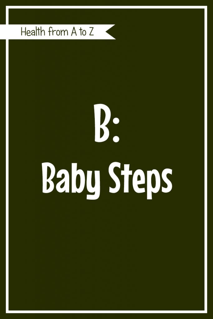 Health A-Z -- B: Baby Steps