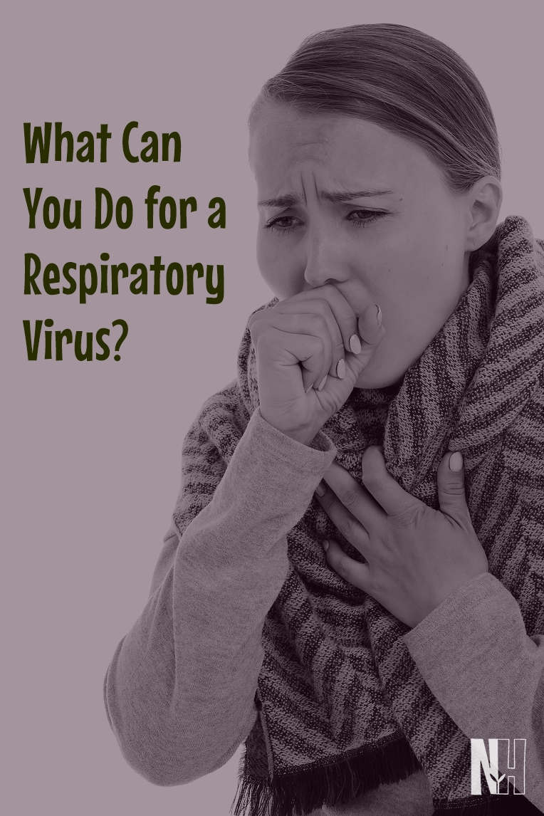 What Can You Do for a Respiratory Virus? (pinnable)
